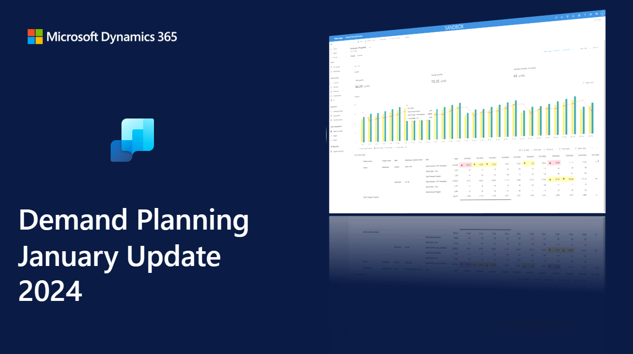 Revolutionizing Demand Planning: Unleashing Cutting-Edge Features in Dynamics 365 Supply Chain Management’s January Update