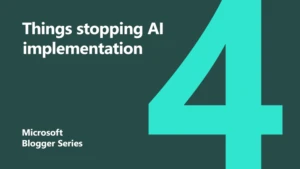 Featured blog image reading 4 things stopping AI implementation