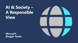 Blogger series thumbnail with a globe illustration and title reading AI & society - a responsible view