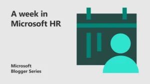 A week in Microsoft HR