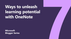 Unleash Students Learning Potential With OneNote - Featured Image