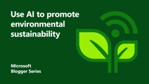 Use AI To Promote Environmental Sustainability Featured Image