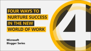 4 ways to nurture success in the new world of work featured image
