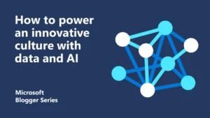 How to power an innovative culture with data and AI featured image