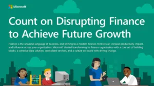 Infographic, "Count on Disrupting Finance to Achieve Future Growth"