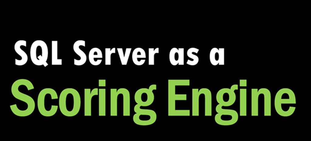 SQL Server as a Scoring Engine
