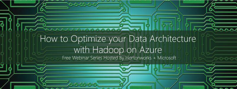 How to Optomise your Data Architecture with Hadoop on Azure