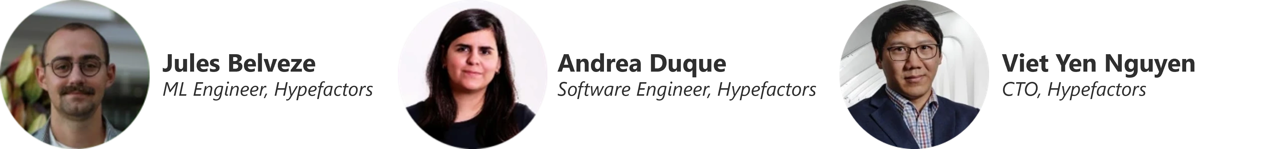 From left to right: Jules Belveze, Machine Learning Engineer at Hypefactors, Andrea Duque, Software Engineer at Hypefactors, and Viet Yen Nguyen, Chief Technology Officer at Hypefactors.